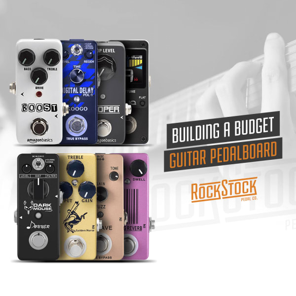 Rock Stock Pedals Building A Budget Pedalboard
